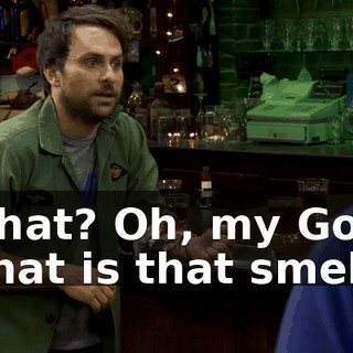 What? Oh, my God, what is that smell?