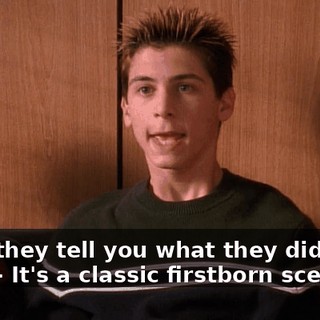 - Did they tell you what they did to him? - It's a classic firstborn scenario.