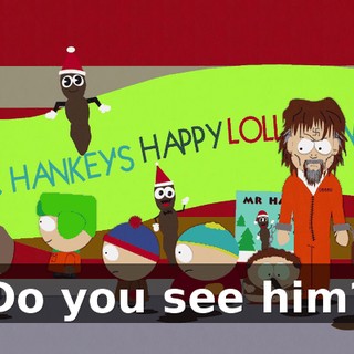 Do you see him?