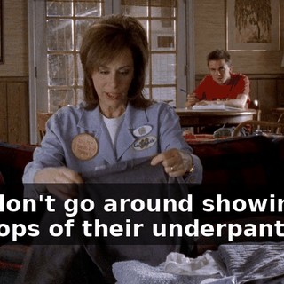 and don't go around showing off the tops of their underpants?