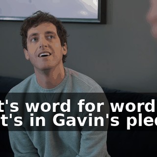 That's word for word what's in Gavin's pledge.