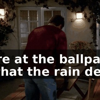 here at the ballpark is that the rain delay