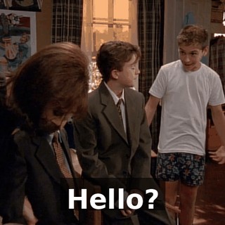Hello?