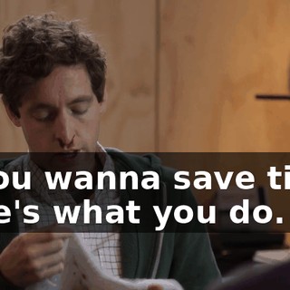 If you wanna save time, here's what you do.