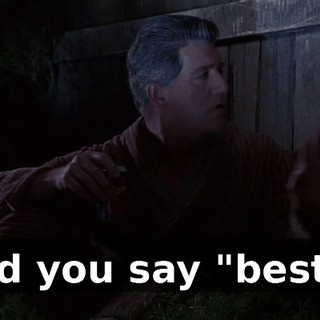 Did you say "best"?