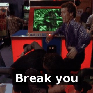 ♪ Break you ♪