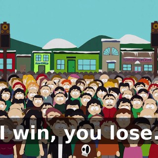 I win, you lose.