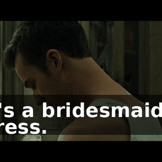 It's a bridesmaid's dress.