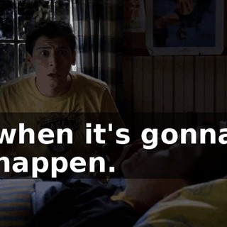 when it's gonna happen.