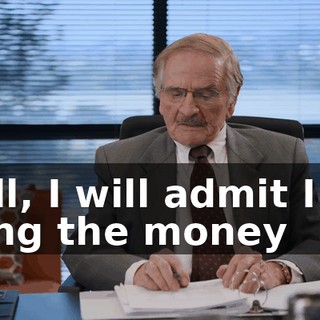Well, I will admit I am using the money