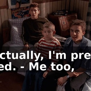 - Actually, I'm pretty tired. - Me too,