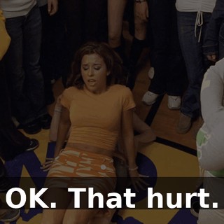OK. That hurt.