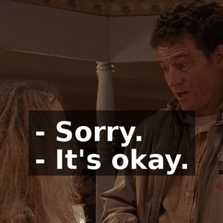- Sorry. - It's okay.