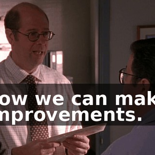 how we can make improvements.