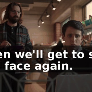 then we'll get to see his face again.
