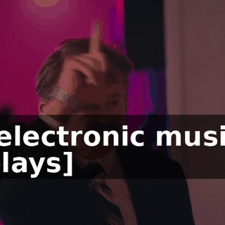 [electronic music plays]