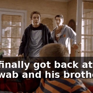 We finally got back at Tim Schwab and his brother.