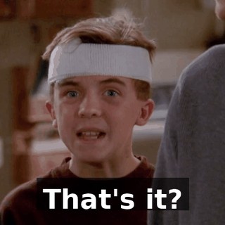 That's it?