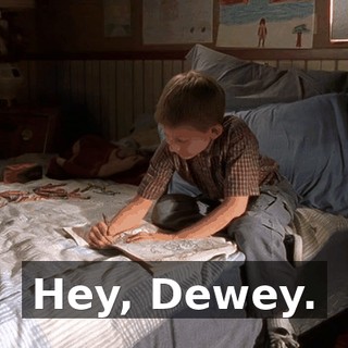 Hey, Dewey.