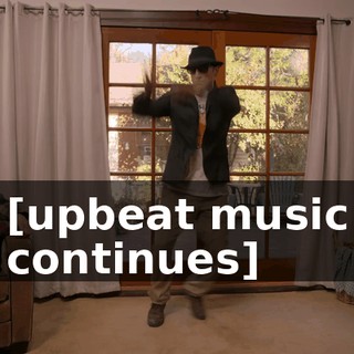 [upbeat music continues]