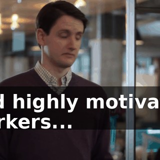 and highly motivated workers...