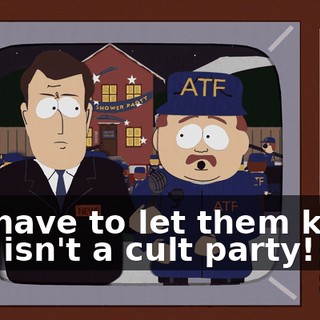 We have to let them know this isn't a cult party!