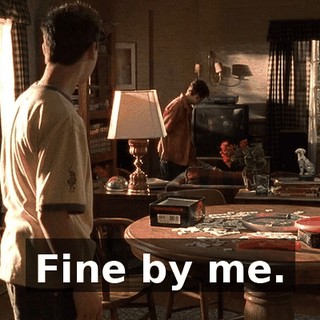 Fine by me.