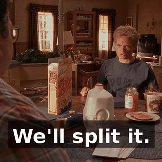 We'll split it.