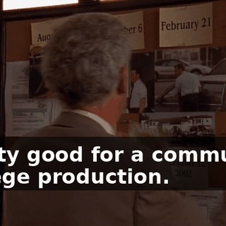 Pretty good for a community college production.