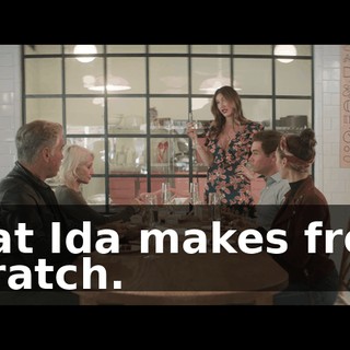 that Ida makes from scratch.