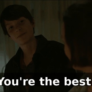 You're the best.