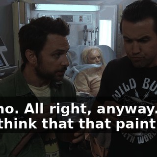 No, no. All right, anyway... do you think that that painting