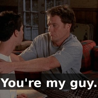 You're my guy.