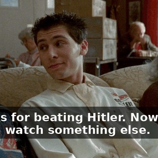Thanks for beating Hitler. Now we're gonna watch something else.