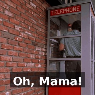 Oh, Mama!
