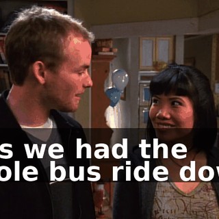 Plus we had the whole bus ride down.