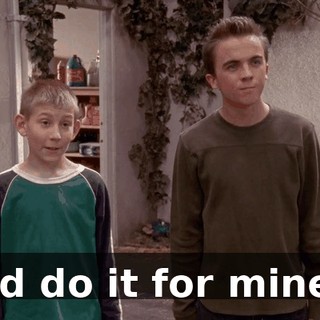 I'd do it for mine.