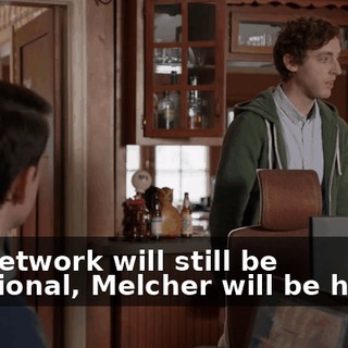 our network will still be functional, Melcher will be happy,