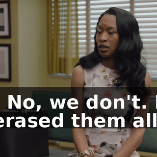 - No, we don't. I erased them all.