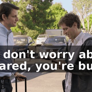 Oh, don't worry about it, Jared, you're busy.