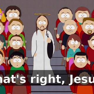 That's right, Jesus.