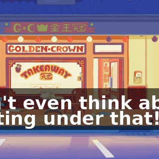 Don't even think about getting under that!