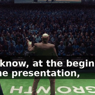 You know, at the beginning of the presentation,