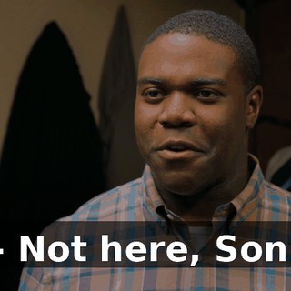 - Not here, Son.
