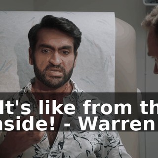 - It's like from the inside! - Warren!