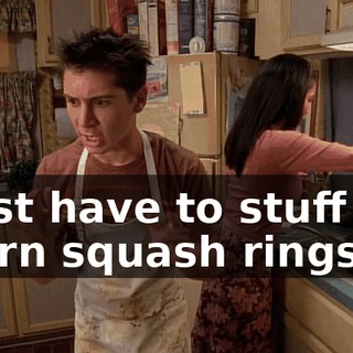 I just have to stuff the acorn squash rings