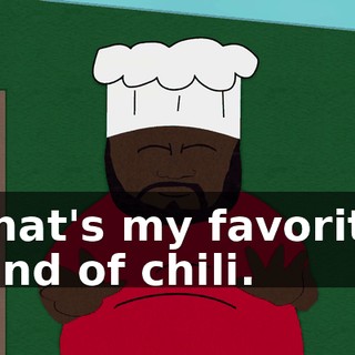 That's my favorite kind of chili.