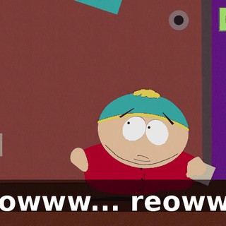 Reowww... reowww!