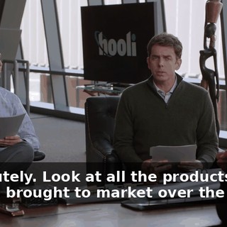Absolutely. Look at all the products you've brought to market over the years.