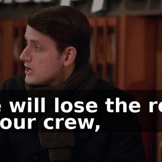 we will lose the rest of our crew,